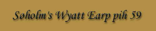 Søholm's Wyatt Earp PIH 59